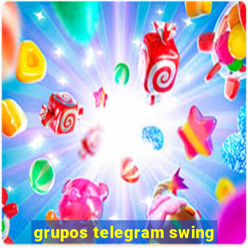 grupos telegram swing